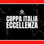 Coppa Italia di Eccellenza: domani le gare di ritorno